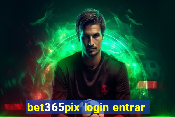 bet365pix login entrar